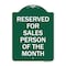 Signmission Reserved for Salesperson of Month, Green & White Aluminum Sign, 18" x 24", GW-1824-23174 A-DES-GW-1824-23174 - alternate 1